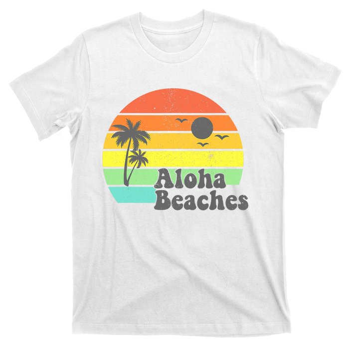 Aloha Beaches Retro Beach Vacation Summer Quote Wo Gifts T-Shirt