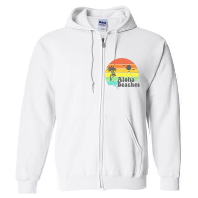 Aloha Beaches Retro Beach Vacation Summer Quote Wo Gifts Full Zip Hoodie