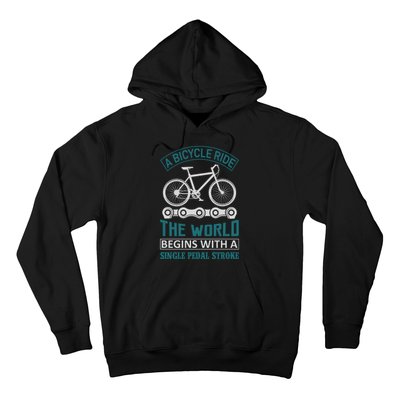 A Bicycle Ride The World Begins With A Single Pedal Storke Hoodie