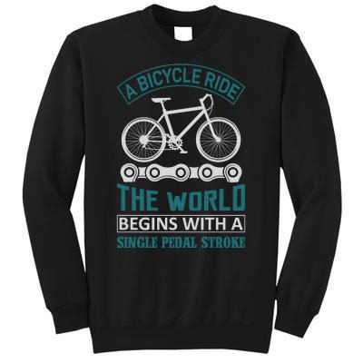 A Bicycle Ride The World Begins With A Single Pedal Storke Sweatshirt