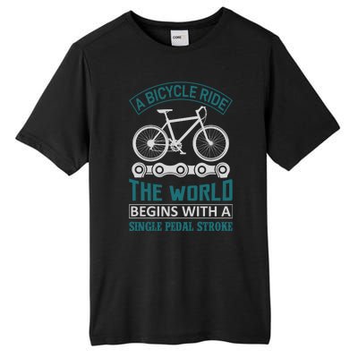 A Bicycle Ride The World Begins With A Single Pedal Storke Tall Fusion ChromaSoft Performance T-Shirt