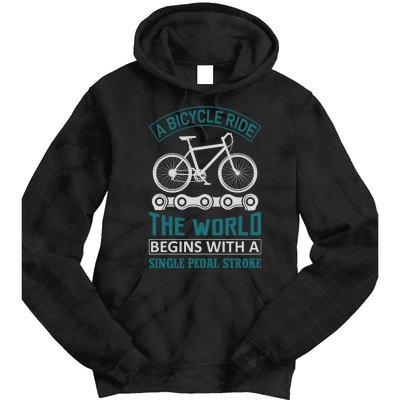 A Bicycle Ride The World Begins With A Single Pedal Storke Tie Dye Hoodie