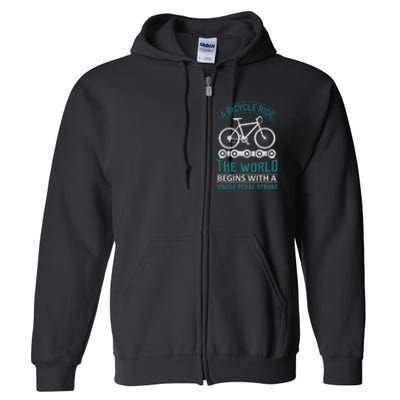 A Bicycle Ride The World Begins With A Single Pedal Storke Full Zip Hoodie