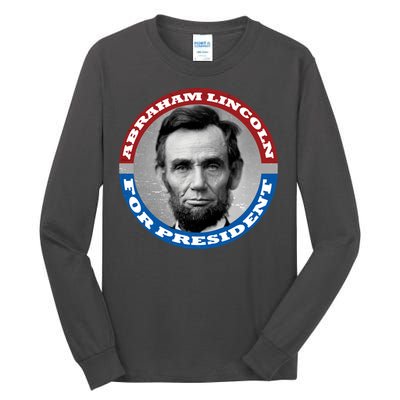 Abraham Abe Lincoln For President Retro Tall Long Sleeve T-Shirt