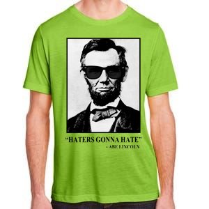 Abraham Lincoln Haters Gonna Hate Adult ChromaSoft Performance T-Shirt