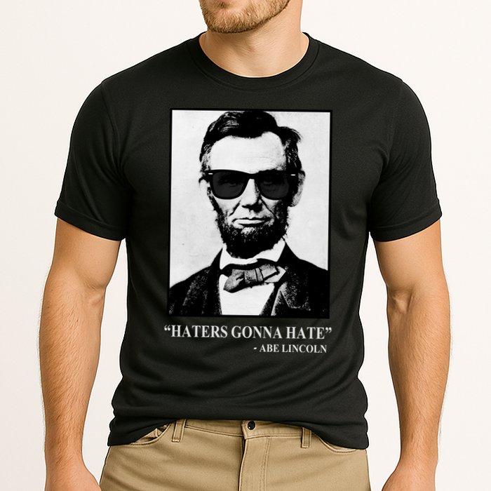Abraham Lincoln Haters Gonna Hate Cooling Performance Crew T-Shirt