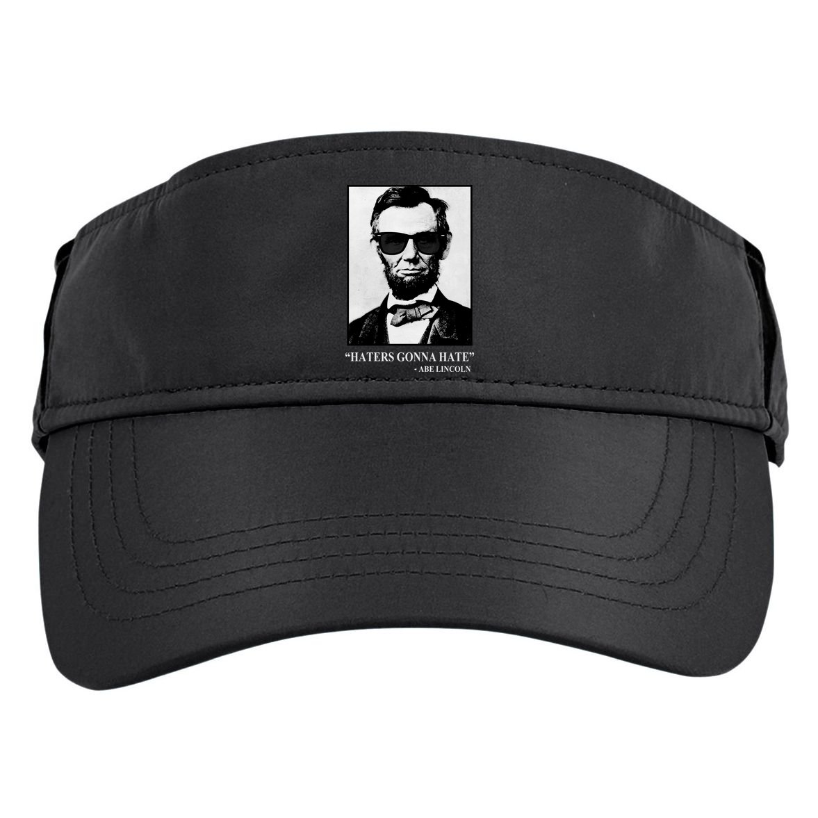 Abraham Lincoln Haters Gonna Hate Adult Drive Performance Visor