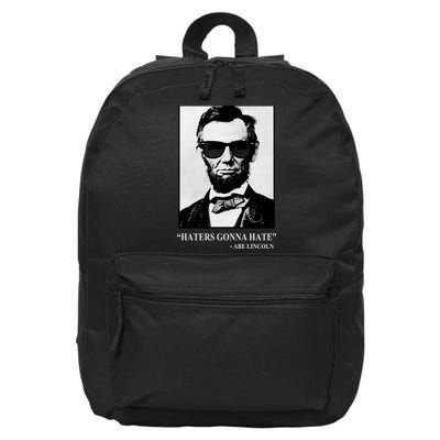Abraham Lincoln Haters Gonna Hate 16 in Basic Backpack