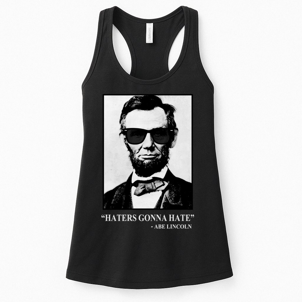 Abraham Lincoln Haters Gonna Hate Womens Tank Top
