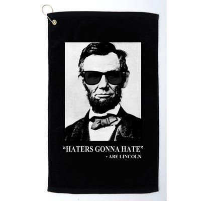 Abraham Lincoln Haters Gonna Hate Golf Towel
