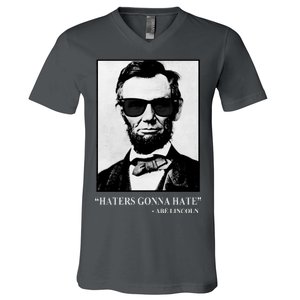 Abraham Lincoln Haters Gonna Hate V-Neck T-Shirt