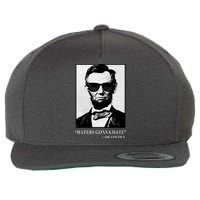 Abraham Lincoln Haters Gonna Hate Wool Snapback Cap