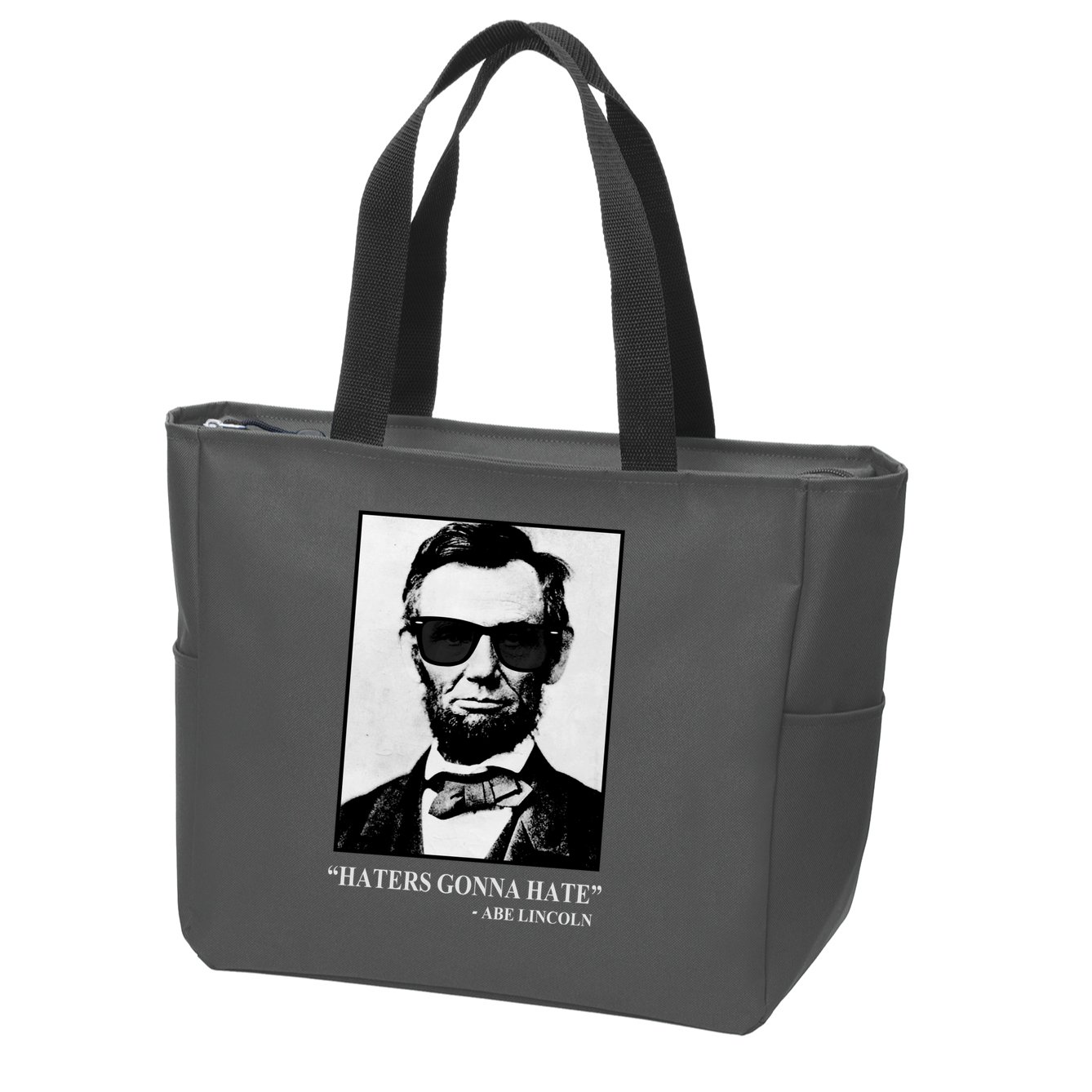 Abraham Lincoln Haters Gonna Hate Zip Tote Bag