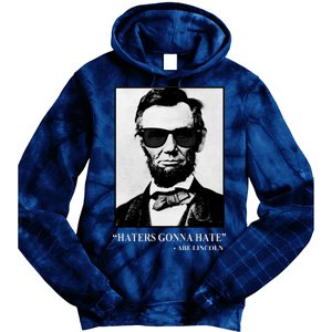 Abraham Lincoln Haters Gonna Hate Tie Dye Hoodie