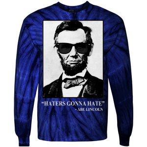 Abraham Lincoln Haters Gonna Hate Tie-Dye Long Sleeve Shirt