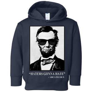 Abraham Lincoln Haters Gonna Hate Toddler Hoodie