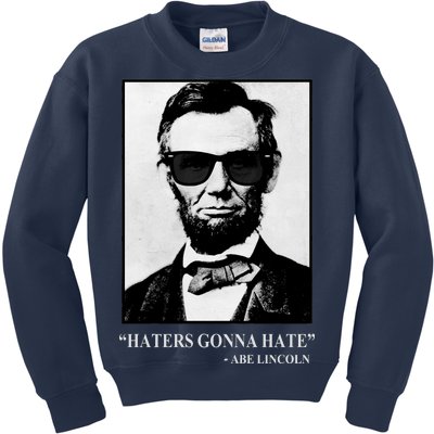 Abraham Lincoln Haters Gonna Hate Kids Sweatshirt