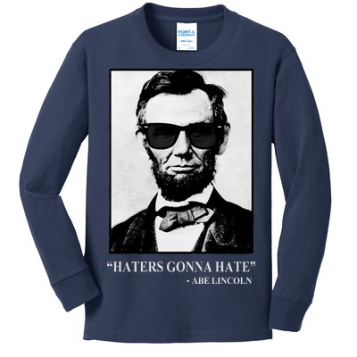 Abraham Lincoln Haters Gonna Hate Kids Long Sleeve Shirt