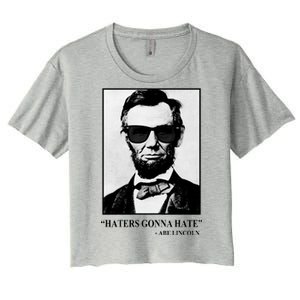 Abraham Lincoln Haters Gonna Hate Women's Crop Top Tee