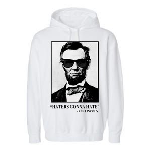 Abraham Lincoln Haters Gonna Hate Garment-Dyed Fleece Hoodie