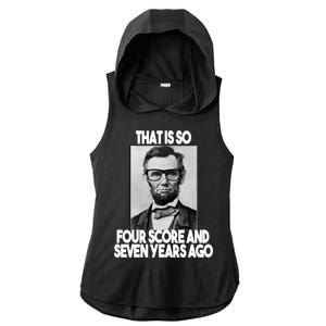 Abraham Lincoln Seven years Ago Ladies PosiCharge Tri-Blend Wicking Draft Hoodie Tank