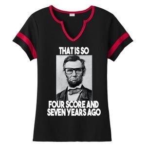 Abraham Lincoln Seven years Ago Ladies Halftime Notch Neck Tee