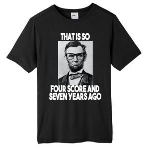 Abraham Lincoln Seven years Ago Tall Fusion ChromaSoft Performance T-Shirt