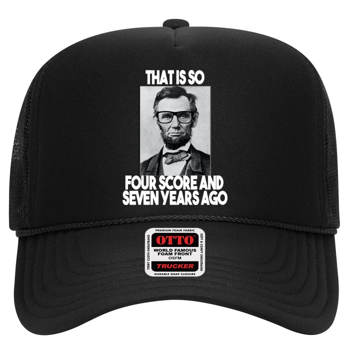 Abraham Lincoln Seven years Ago Trucker Hat
