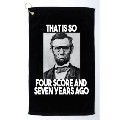 Abraham Lincoln Seven years Ago Golf Towel