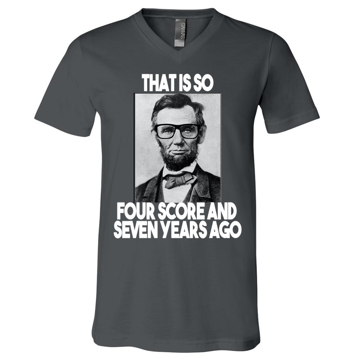 Abraham Lincoln Seven years Ago V-Neck T-Shirt