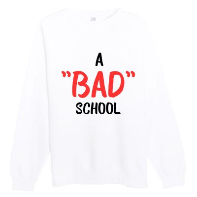 A Bad School Premium Crewneck Sweatshirt