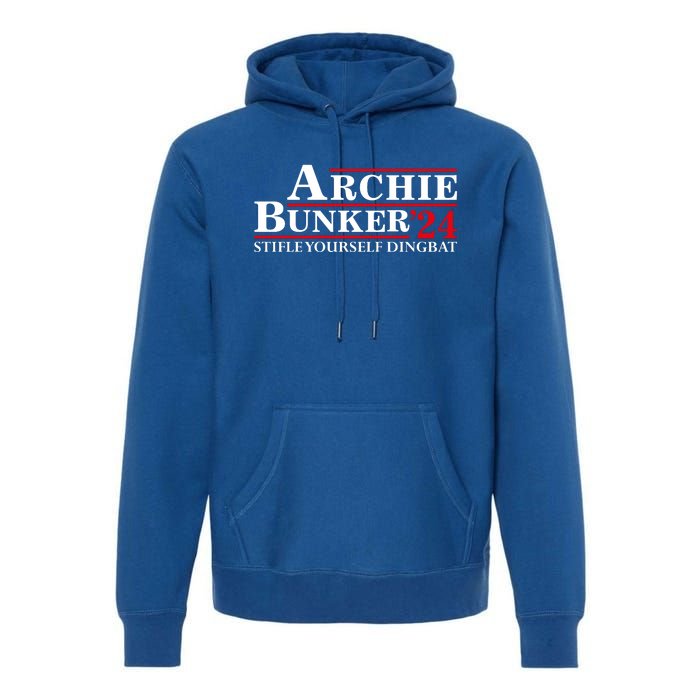 Archie Bunker’24 Stifle Yourself Dingbat Premium Hoodie