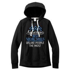 Aquarians Best Social Skills Aquarius Horoscope Zodiac Gift Women's Fleece Hoodie