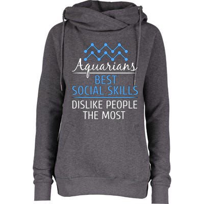 Aquarians Best Social Skills Aquarius Horoscope Zodiac Gift Womens Funnel Neck Pullover Hood