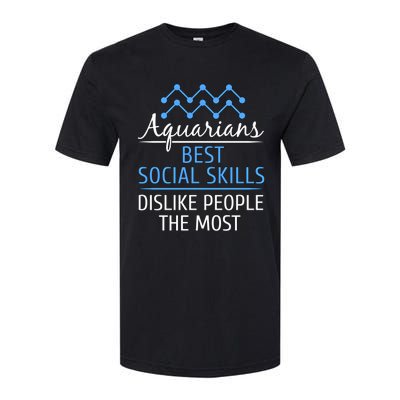 Aquarians Best Social Skills Aquarius Horoscope Zodiac Gift Softstyle® CVC T-Shirt