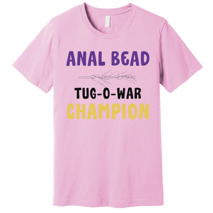 Anal Bead Tug O War Champion Premium T-Shirt