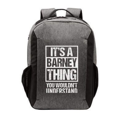 A Barney Thing You Wouldn't Understand First Name Nickname Vector Backpack
