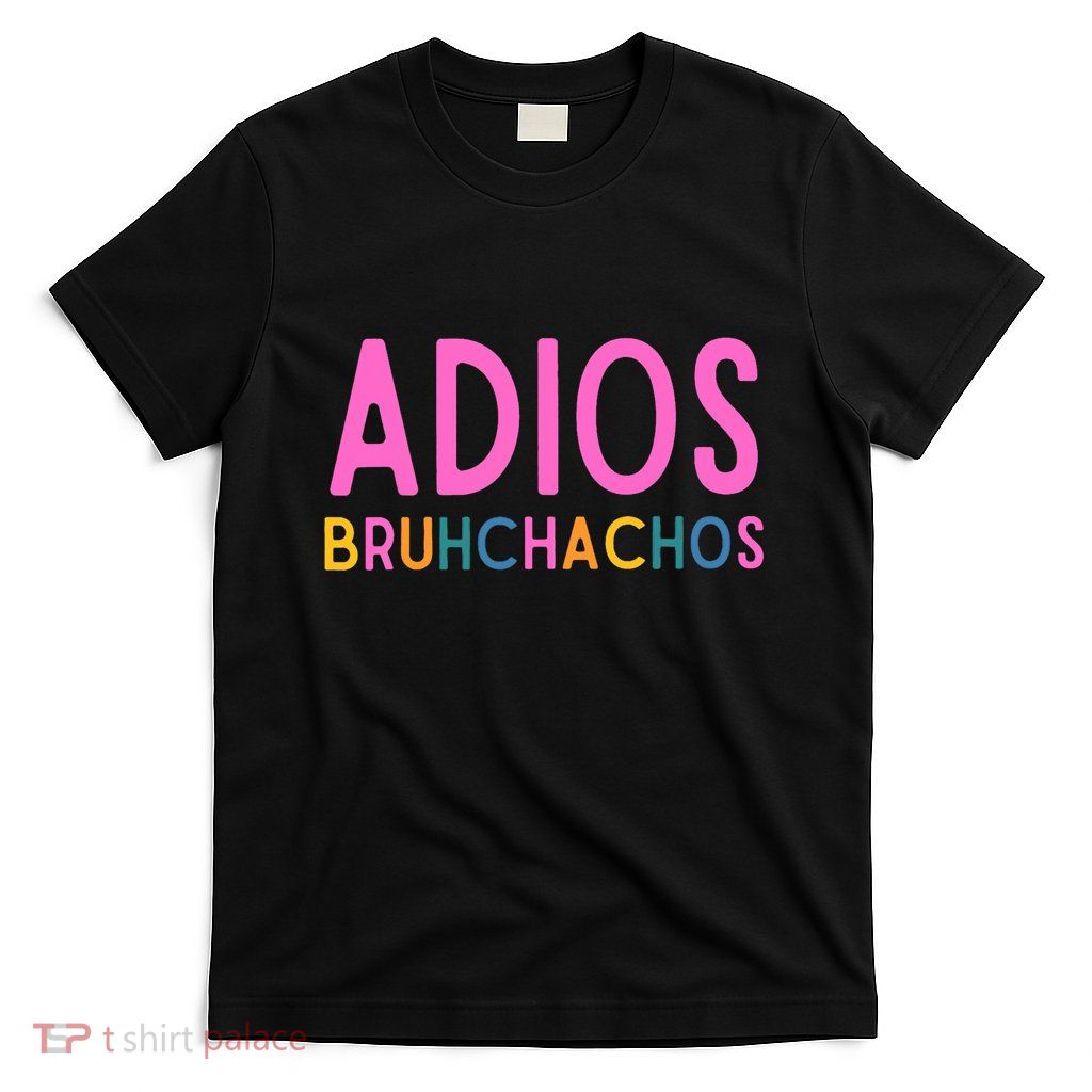 Adios Bruh Teacher Summer Last Day Of School Retirement T-Shirt