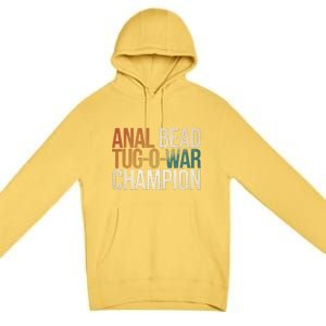 Anal Bead Tugowar Champion Funny Saying Premium Pullover Hoodie