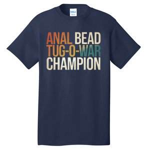 Anal Bead Tugowar Champion Funny Saying Tall T-Shirt