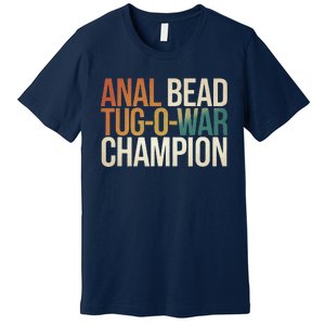 Anal Bead Tugowar Champion Funny Saying Premium T-Shirt