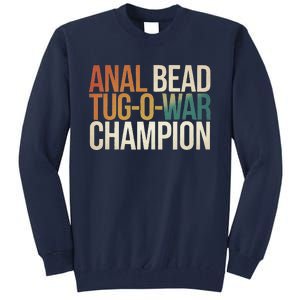 Anal Bead Tugowar Champion Funny Saying Tall Sweatshirt