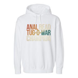 Anal Bead Tugowar Champion Funny Saying Garment-Dyed Fleece Hoodie