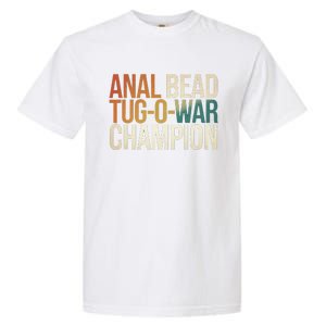 Anal Bead Tugowar Champion Funny Saying Garment-Dyed Heavyweight T-Shirt