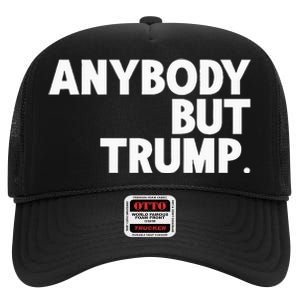 Anybody But Trump High Crown Mesh Back Trucker Hat