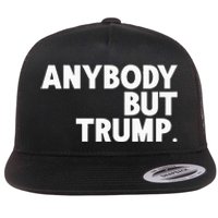 Anybody But Trump Flat Bill Trucker Hat