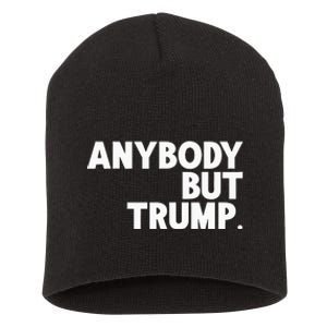 Anybody But Trump Short Acrylic Beanie