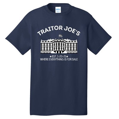 Anti Biden Traitor Joe's Shirt Everything For Sale MAGA Biden Traitor Joe Meme Tall T-Shirt