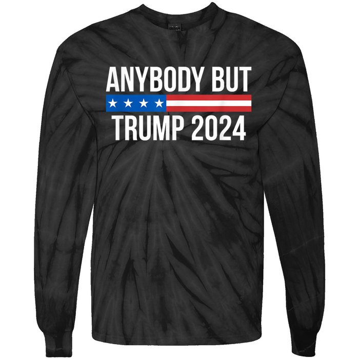 Anybody But Trump 2024 Tie-Dye Long Sleeve Shirt