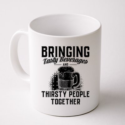 Alcohol Bringing Thirsty People Together Beer Gift Coffee Mug